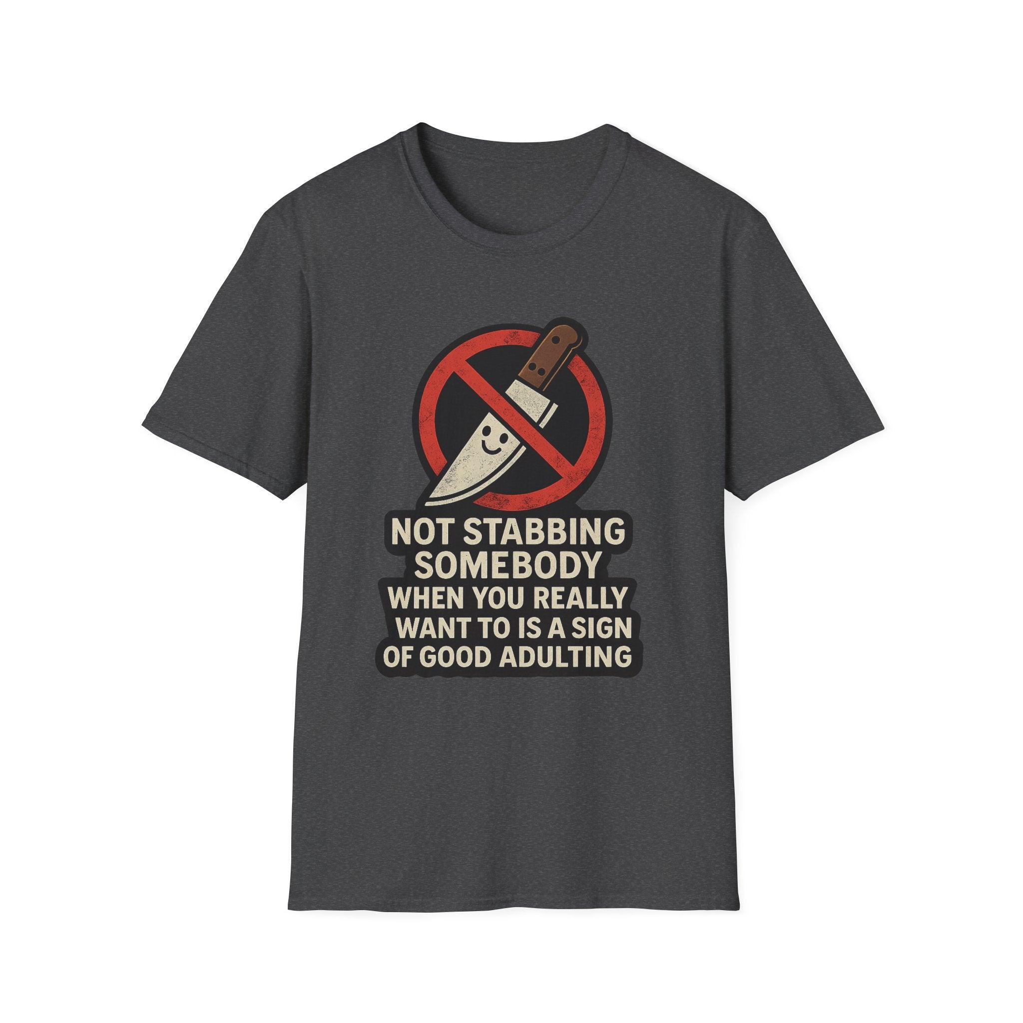 Not Stabbing Somebody | Good Adulting Graphic Tee