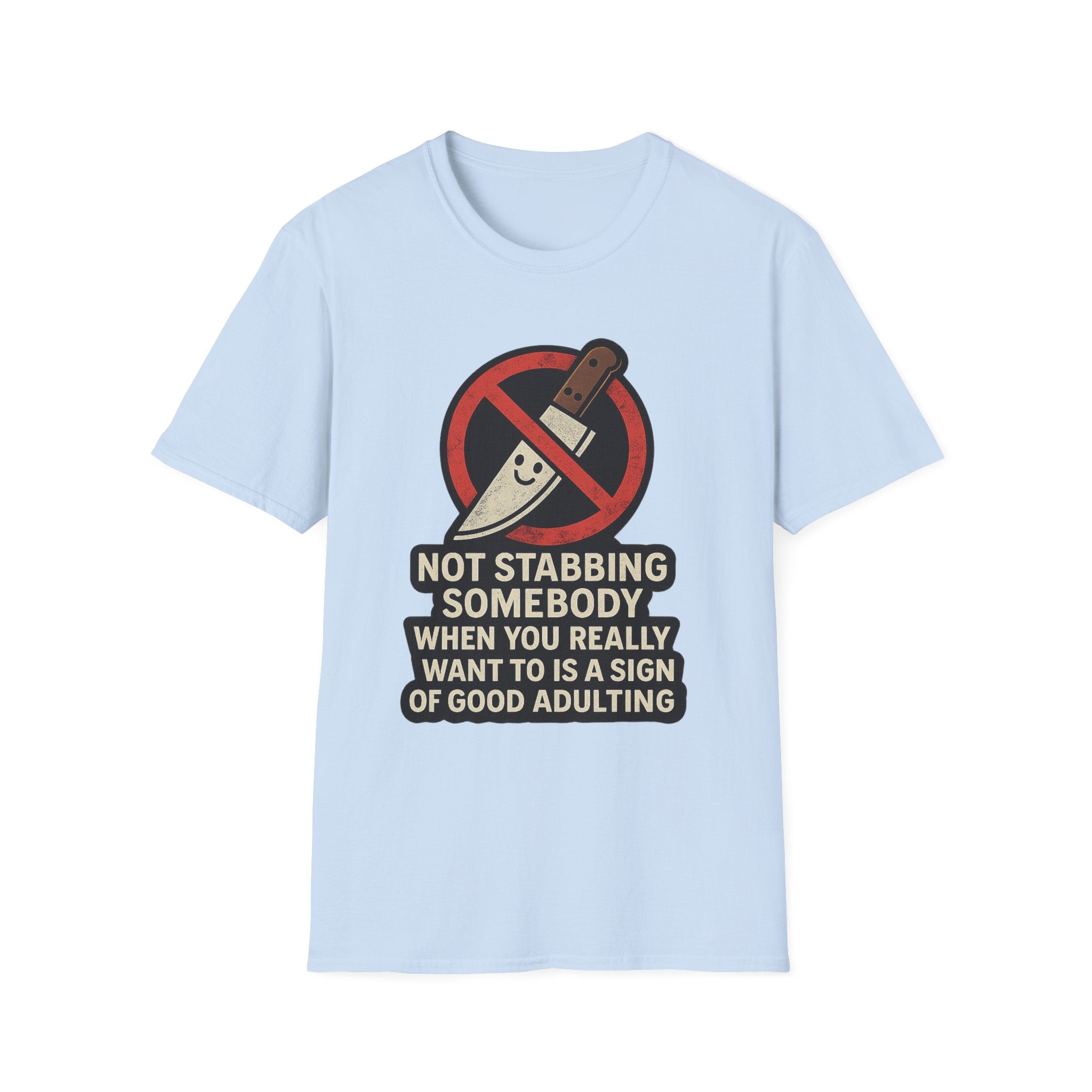 Not Stabbing Somebody | Good Adulting Graphic Tee