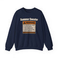 Summer Sweater Crewneck Sweatshirt — Funny Warning Label Graphic