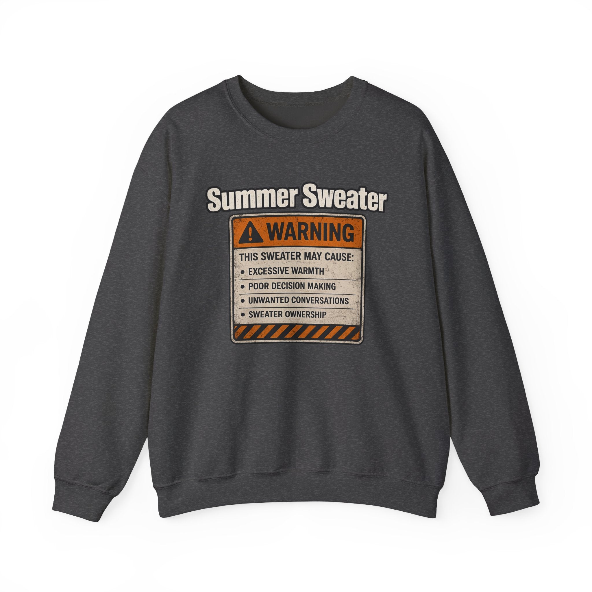 Summer Sweater Crewneck Sweatshirt — Funny Warning Label Graphic