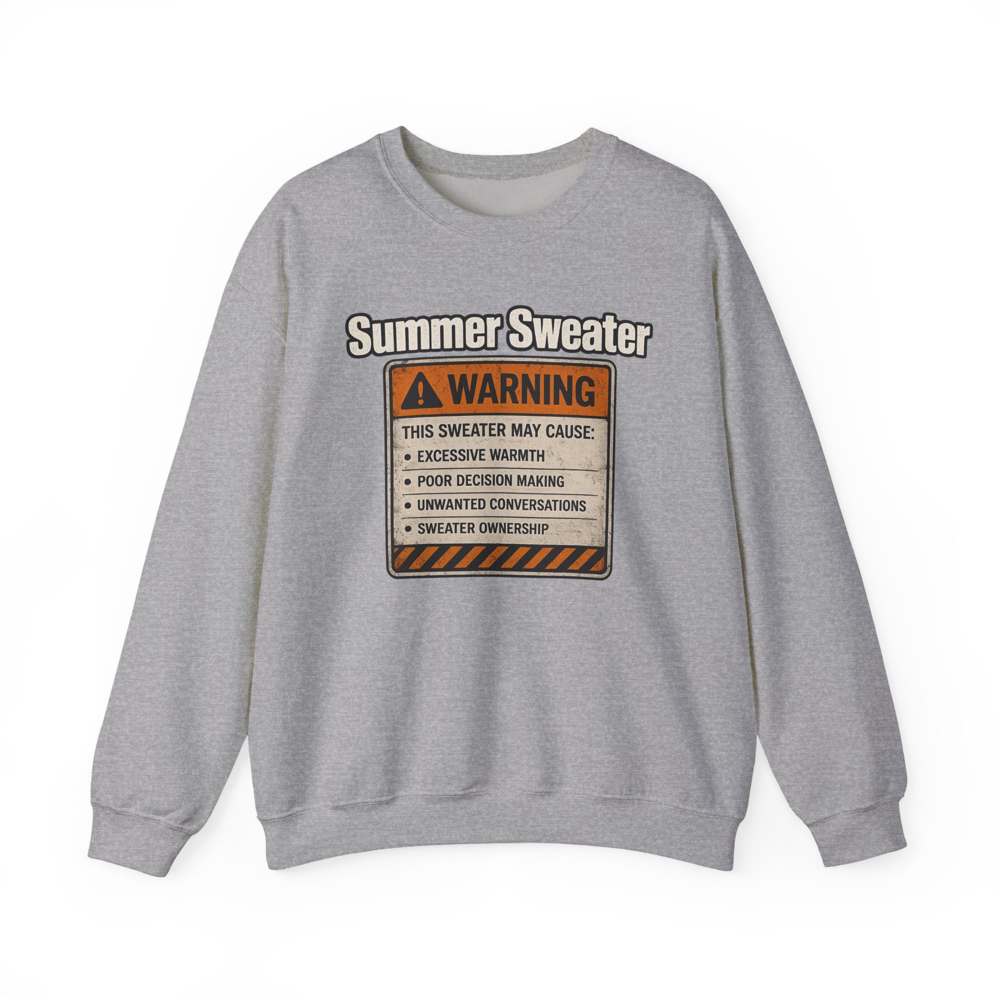 Summer Sweater Crewneck Sweatshirt — Funny Warning Label Graphic