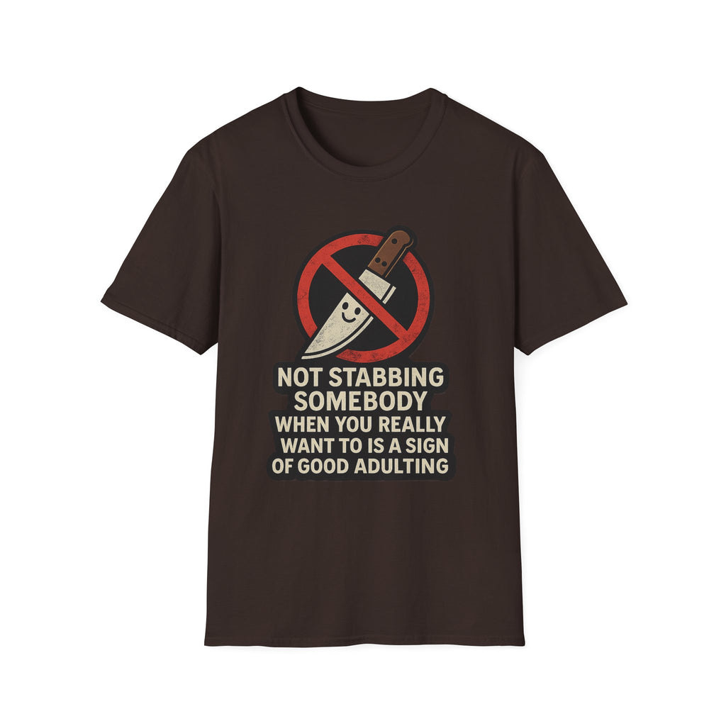 Not Stabbing Somebody | Good Adulting Graphic Tee
