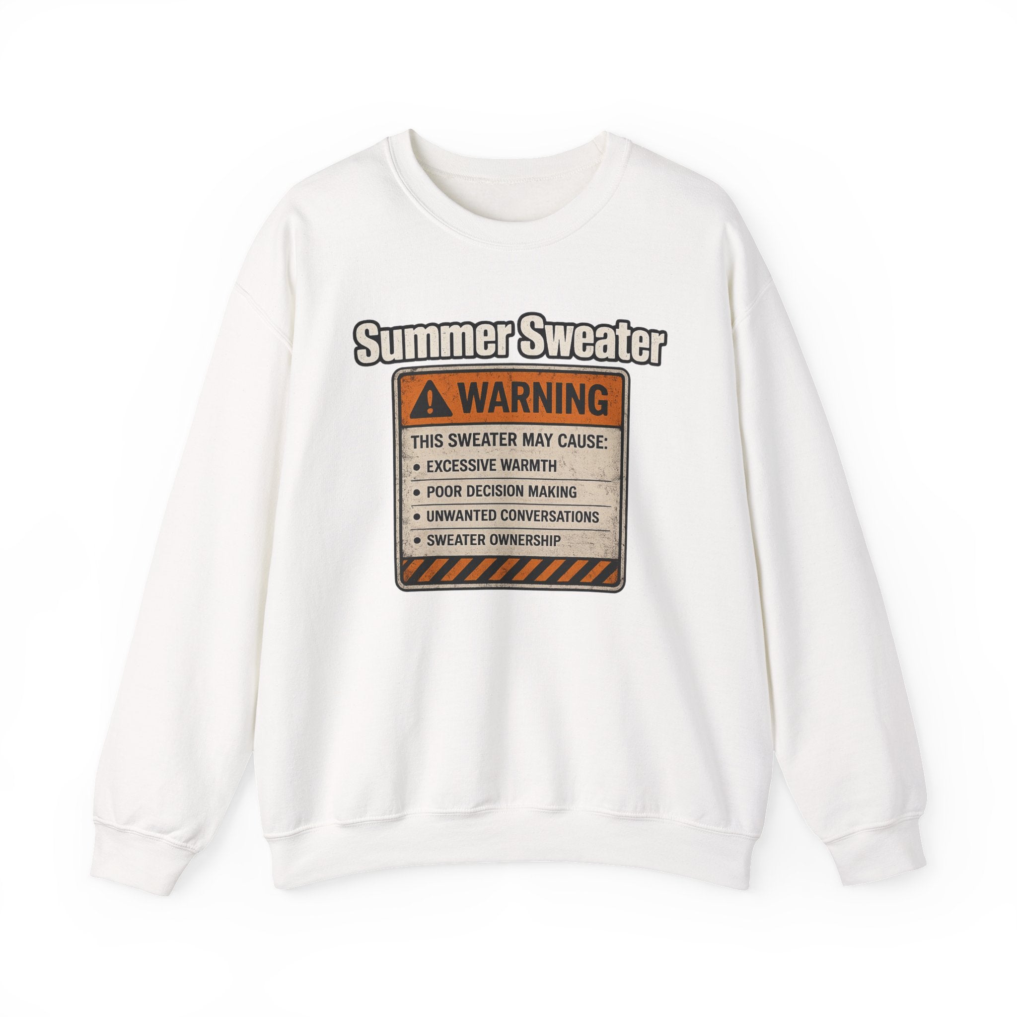 Summer Sweater Crewneck Sweatshirt — Funny Warning Label Graphic